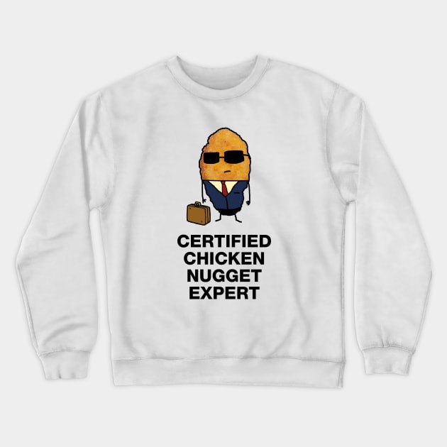 Funny Certified Chicken Nugget Expert Crewneck Sweatshirt by GWENT